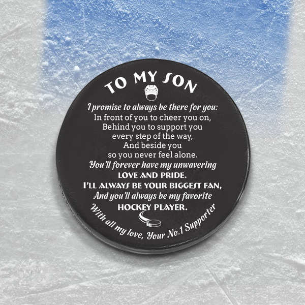 Hockey Puck - Hockey - To My Son - I'll Always Be Your Biggest Fan - Rhgai16002